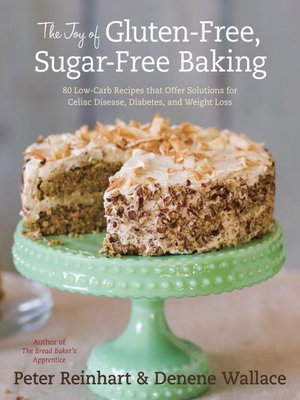 cover image of The Joy of Gluten-Free, Sugar-Free Baking